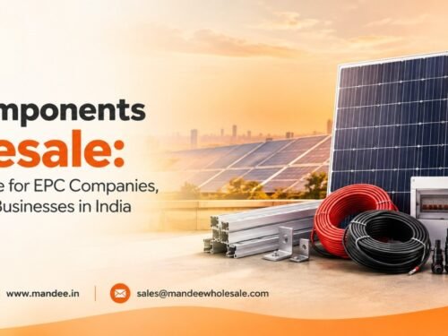 Solar Components Wholesale: A Complete Guide for EPC Companies, Installers & Solar Businesses in India
