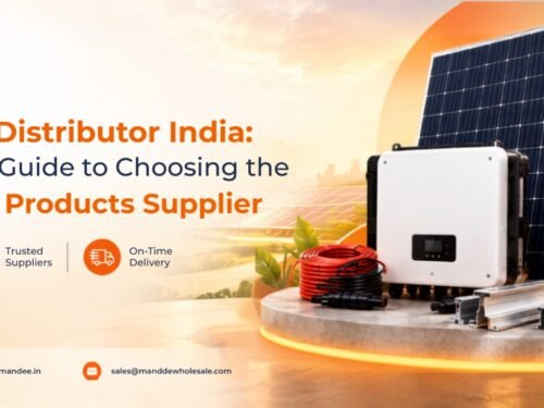 B2B Solar Distributor India: A Complete Guide to Choosing the Right Solar Products Supplier